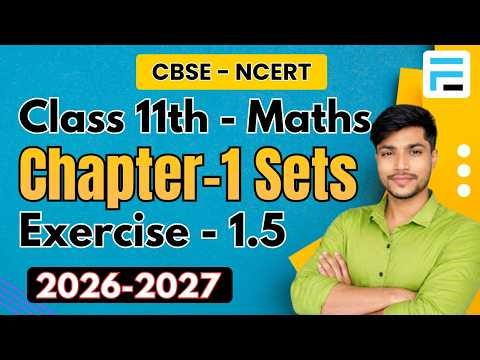 CBSE Class 11 Maths Chapter 1 Exercise 1.5 | SET | NCERT Solutions 2026-27