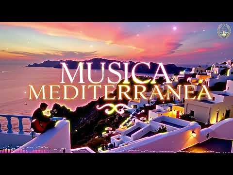 ☀️ Musica Mediterranea Tranquila | Guitarra Relajante para el Alma