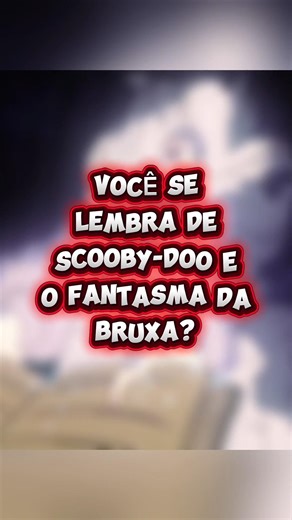O assustador filme de Scooby-Doo e o fantasma da bruxa #scoobydoo #nostalgia #terror #bonstempos