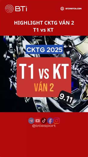 HIGHLIGHT CKTG 2025 - VÁN 2 T1 vs KT #CKTG2025 #leagueoflegends #Worlds2025 #esports #faker #KT #bti #T1 | BTi Esports