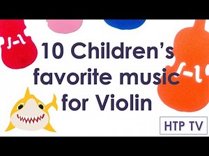 10 Children's favorite songs for violin | violin sheet music | Violin tutorial | HTP TV