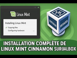 10 - Installation complète de Linux Mint en virtuel (VirtualBox)