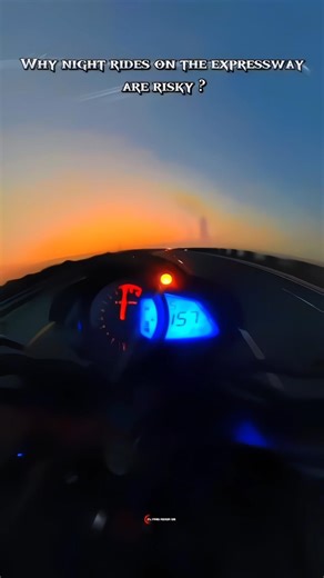 WHY NIGHT RIDES ON THE EXPRESSWAY ARE RISKY ?