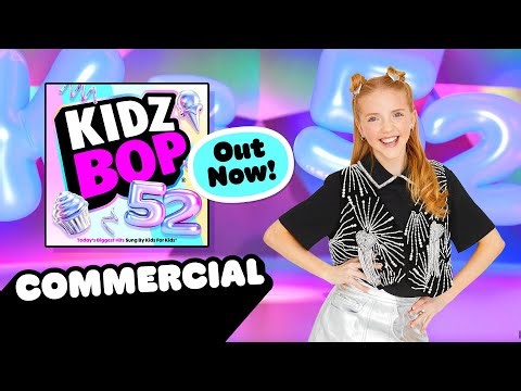 KIDZ BOP 52 Commercial - OUT NOW!