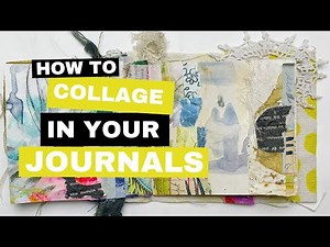 Art Journaling with Paper Collage Demo