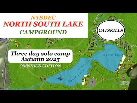 THREE DAY AUTUMN SOLO CAMP at, North South Lake "NYSDEC" Campground (EZ up cube tent) Omnibus 2025