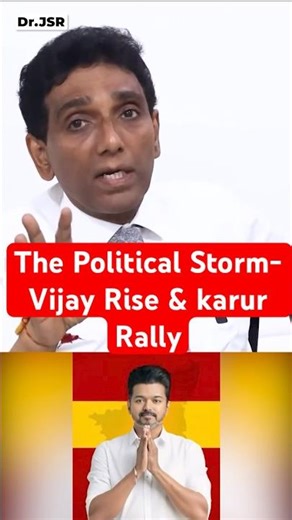 The Political Storm: Dr. J.S. Rajkumar Analyzes Actor Vijay's Rise and The Karur Rally Fallout