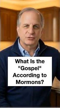 What Is the "Gospel" According to Mormons?
