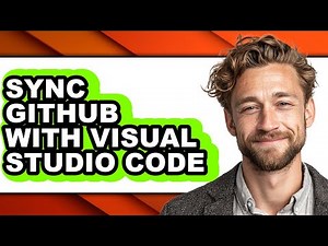 How to Sync Github with Visual Studio Code - Easy Guide