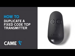 CAME: How to... Duplicate a Fixed Code TOP Transmitter