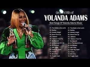 Greatest Yolanda Adams Gospel Music Hits Playlist | Top Yolanda Adams Gospel Songs 2022