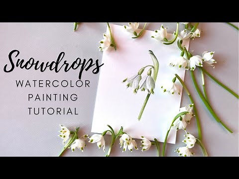 Snowdrop Watercolor Painting Tutorial // How to Paint Snowdrops // White Flower Painting