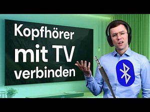 Bluetooth-Kopfhörer mit TV verbinden: Schritt für Schritt an deinem Fernseher