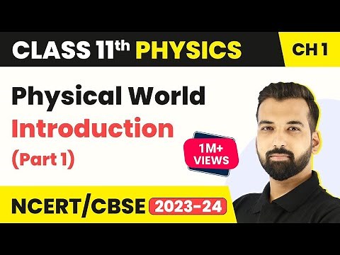 Class 11 Physics Chapter 1 | Physical World - Introduction