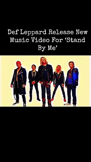 Def Leppard's New Music Video: Stand By Me