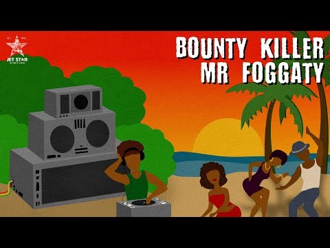 Bounty Killer - Mr. Foggaty (Official Audio) | Jet Star Music