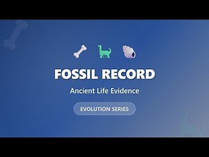 Fossil Record Explained: Ancient Life Evidence | Evolution Series