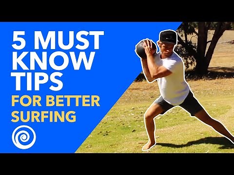 5 Must Know Tips for Better Surfing
