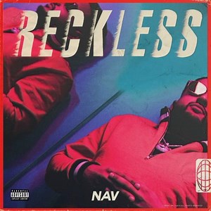 Read All The Lyrics To NAV’s Debut Album ‘Reckless’