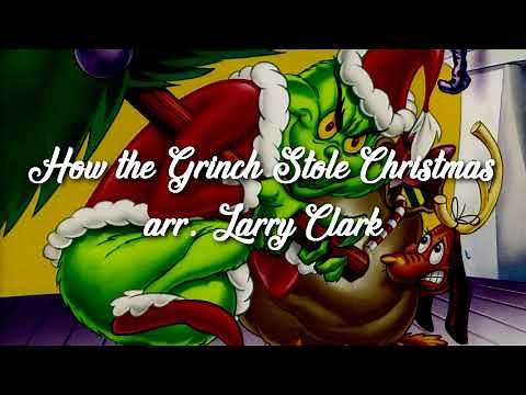How the Grinch Stole Christmas | arr. Larry Clark