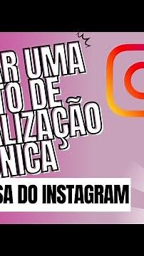 Como Mandar Foto de Visualização Única no Instagram 2024