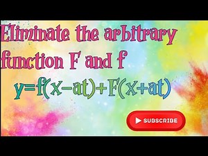 Eliminate the arbitrary function F and f||y=f(x-at)+F(x+at)||