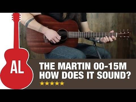 Martin 00-15M - How Does it Sound?
