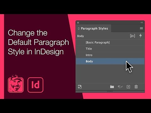 Change the Default Paragraph Style in InDesign