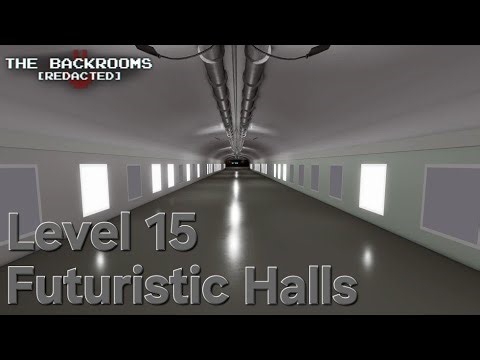 Roblox- The Backrooms [REDACTED]: Level 15 (Futuristic Halls)
