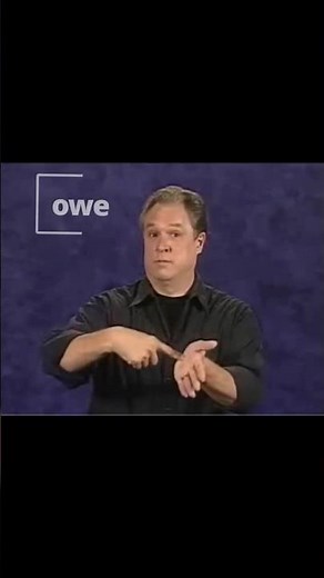 "Never forget the sign for 'OWE' again!" ASL