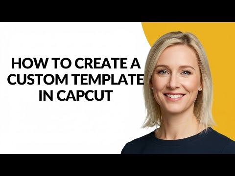 HOW TO CREATE A CUSTOM TEMPLATE IN CAPCUT - Julia'sTutorials