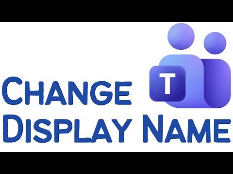 How to Change Your Display Name in Microsoft Teams (2026 Guide)