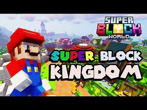 THIS MARIO MAP IS AMAZING!! - Super Block Kingdom map Minecraft