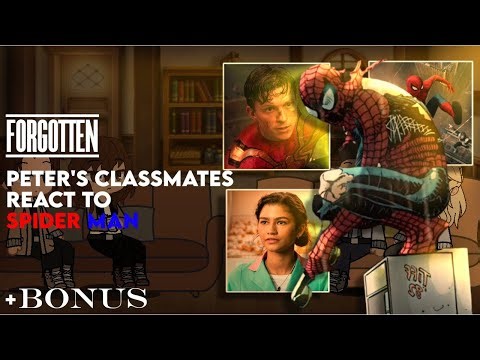 [FORGOTTEN]Peter Parker's classmates react to SPIDER MAN [+BONUS]