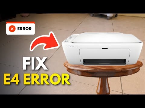 How to Fix HP Deskjet Printer E4 Error - Full Guide