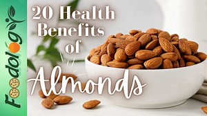 20 Health Benefits of Almonds | Foodology by Dr. |
