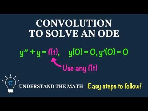 Using Convolution to Solve Differential Equations (Step-by-Step)