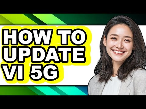 How to Update Vi 5g - Full Guide