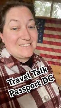 Travel Talk - Passport DC!