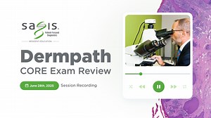 June 2025 Dermpath Core Exam Review | Recording