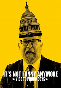 It's Not Funny Anymore: Vice to Proud Boys - streaming