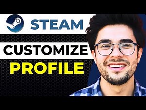 How to Customize Your Steam Profile (Make it Unique and Awesome)
