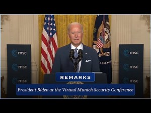 President Biden Delivers Remarks at the Virtual Munich Security Conference