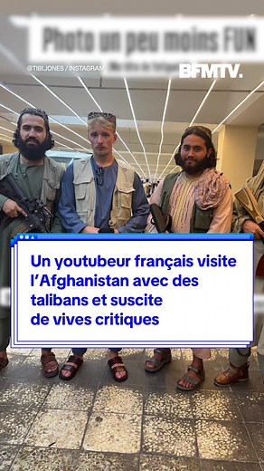 Un youtubeur français en Afghanistan: voyage controversé