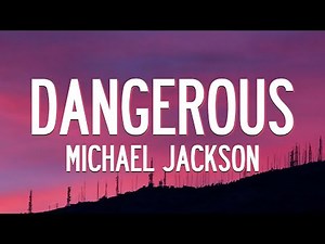 Michael Jackson - Dangerous (Lyrics)