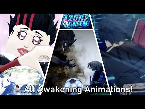 Azure Latch - All Awakening Animations