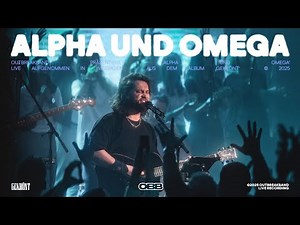 Alpha und Omega (Live) - Outbreakband, Pala Friesen