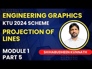 Engineering Graphics Module 1 Part 5 | Projection of lines | KTU B Tech 2024 Scheme | Exam crash