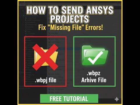 How to Create ANSYS Archive File (.wbpz) | Send ANSYS Projects via Email