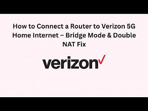 How to Connect a Router to Verizon 5G Home Internet – Bridge Mode & Double NAT Fix